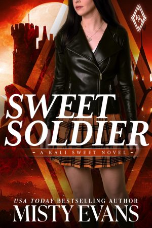 Sweet Soldier, Kali Sweet Urban Fantasy Series, Book 3