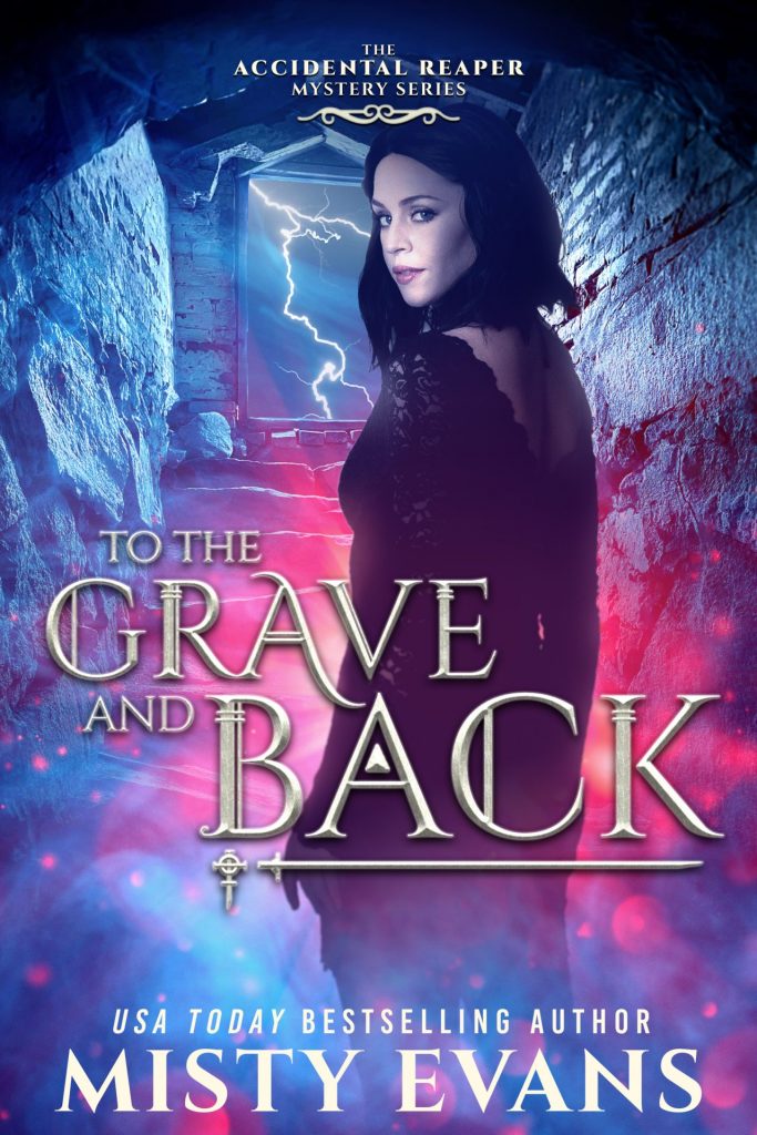 Cover of To The Grave And Back, The Accidental Reaper Urban Fantasy Series, Book 8, by Misty Evans