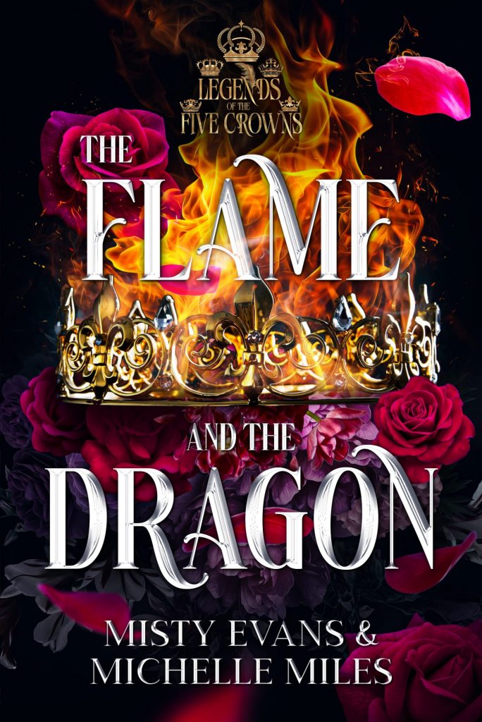 The Flame and the Dragon by Misty Evans and Michelle Miles cover showing a crown, roses, and flames